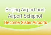 Beijing and Airport Schiphol Become sister Airports